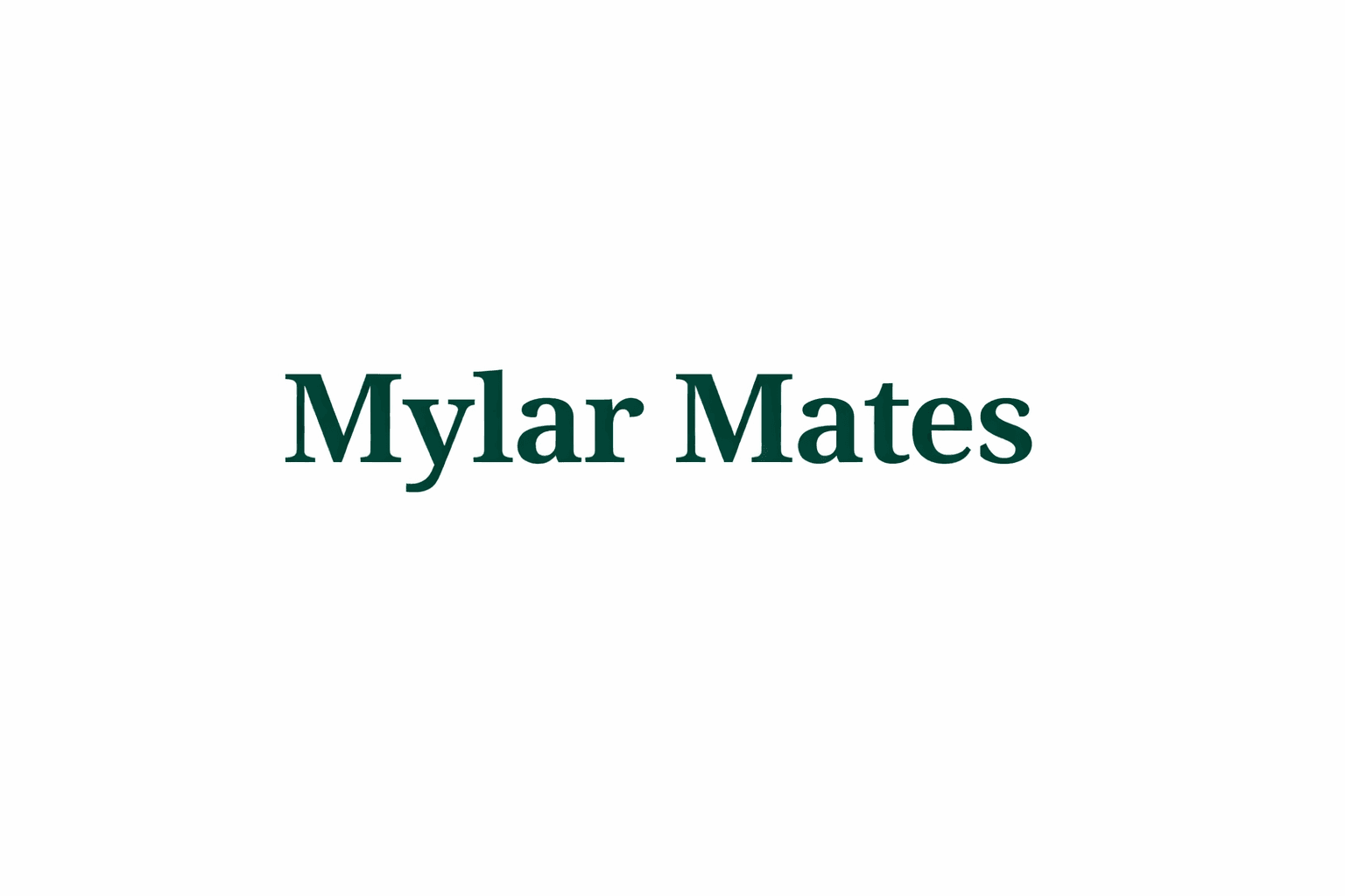 Mylar Mates